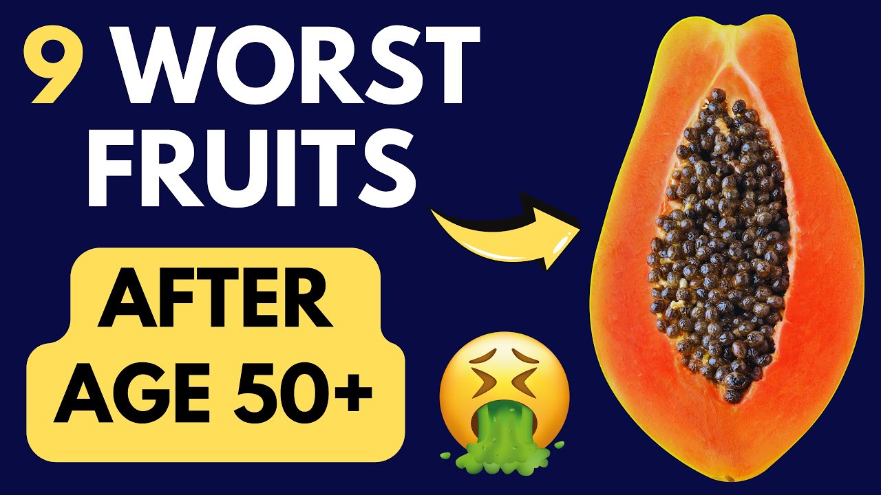 NEVER Eat These 9 Fruits After Age 50 If You Want to Live Longer!