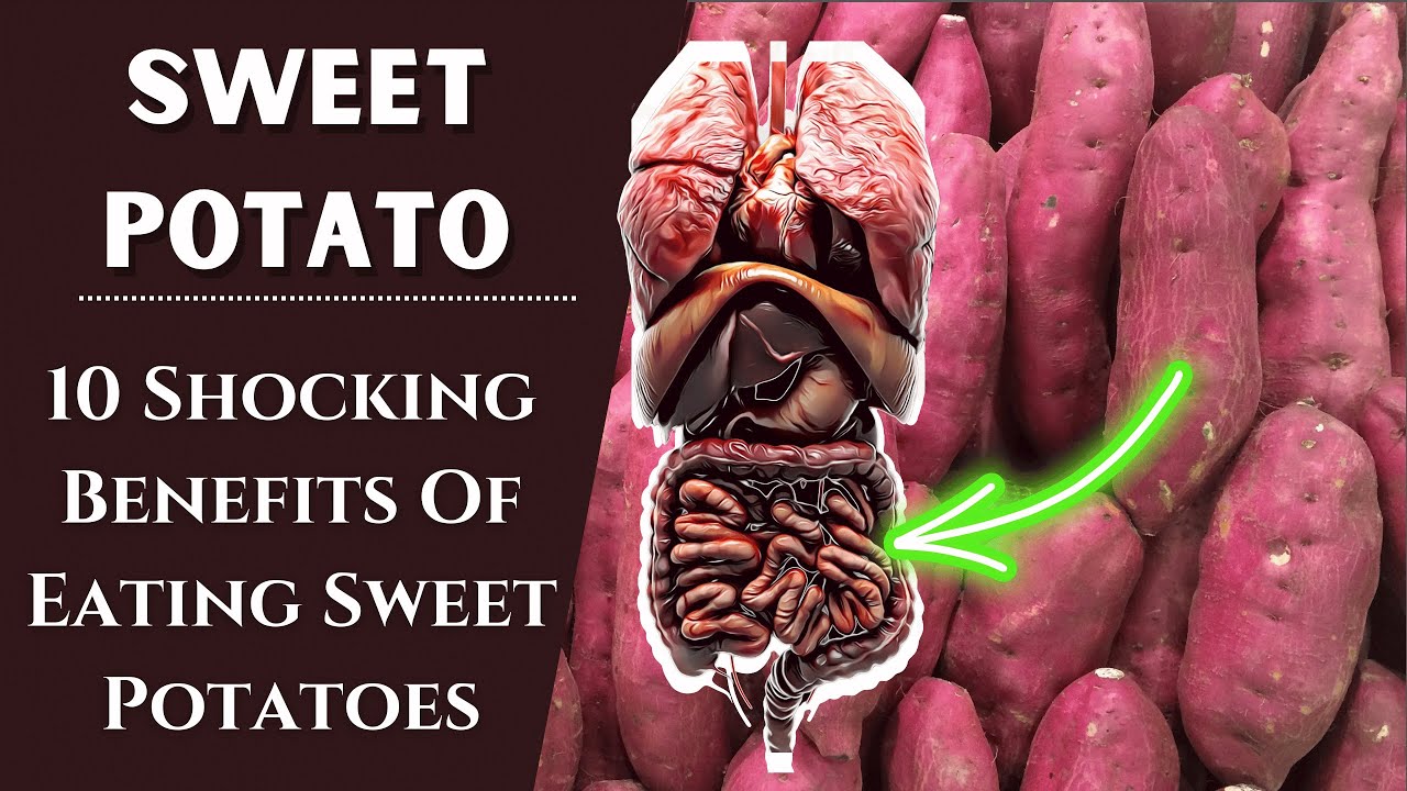 10 Shocking Benefits of Eating Sweet Potato: This Happens to Your Body If You Eat Sweet Potato