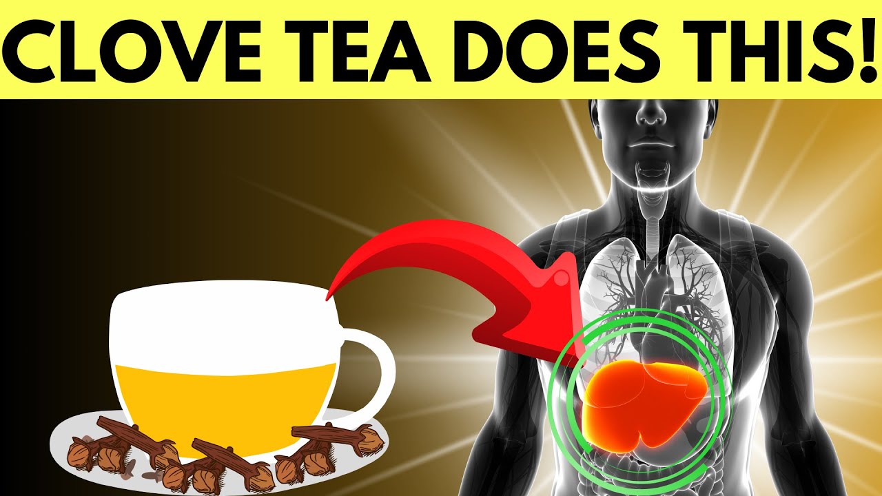 Drink Clove Tea Every Day | Top 6 Health Benefits of Clove Tea!