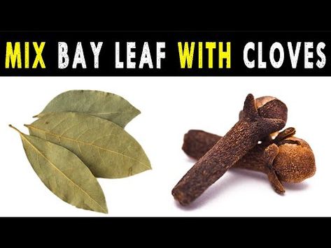 Drink Bay Leaf and Clove Tea: Experience Miraculous Changes in Your Body